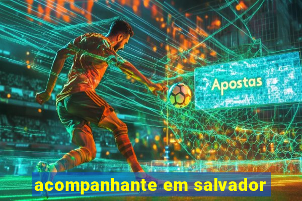 acompanhante em salvador